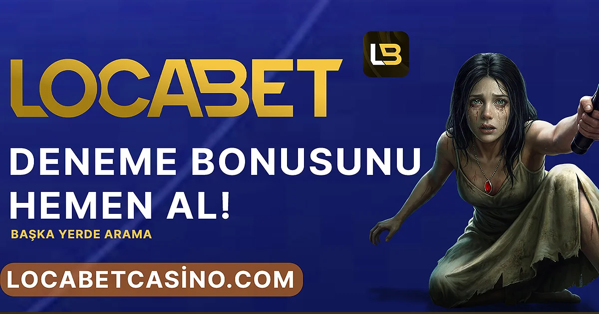 locabet deneme bonus rehberi